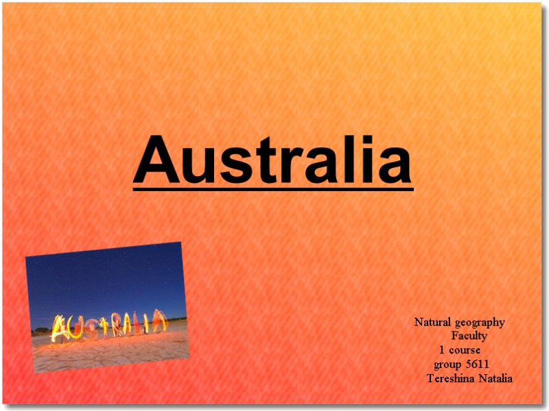 Australia Natural geography Faculty 1 course  group 5611 Tereshina Natalia